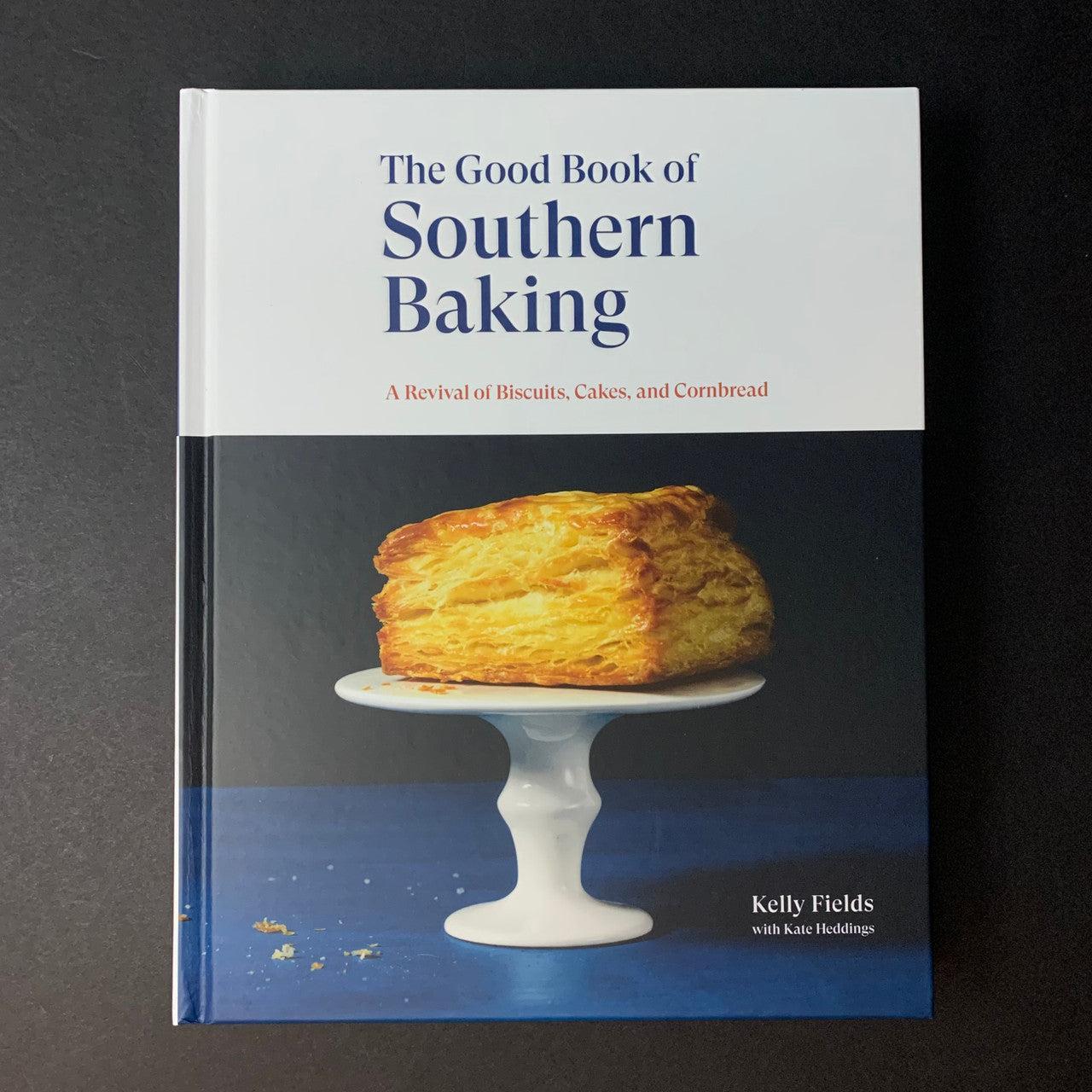 The Good Book of Southern Baking | Kelly Fields