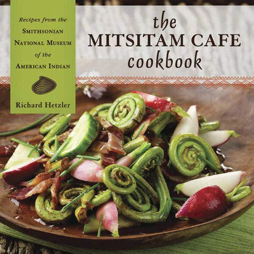 The Mitsitam Cafe Cookbook | Richard Hetzler